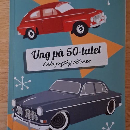 Ung på 50-talet Från yngling till man av Göran Johnsson 2013
