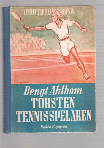 Bengt Ahlbom - Torsten Tennisspelaren