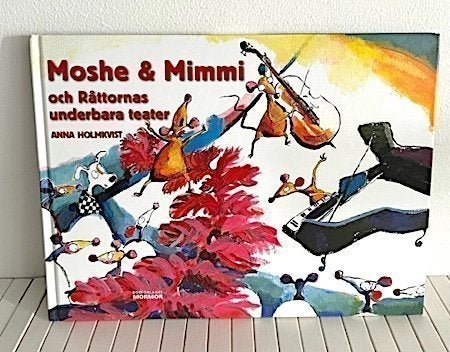 MOSHE & MIMMI OCH RÅTTORNAS UNDERBARA TEATER av Anna Holmkvist