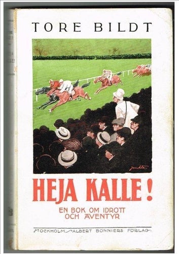 HEJA KALLE! En bok om idrott och äventyr, bl a om hästsport