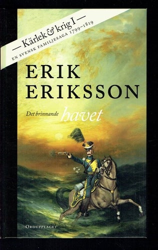 Kärlek & krig I - Det brinnande havet (Erik Eriksson)