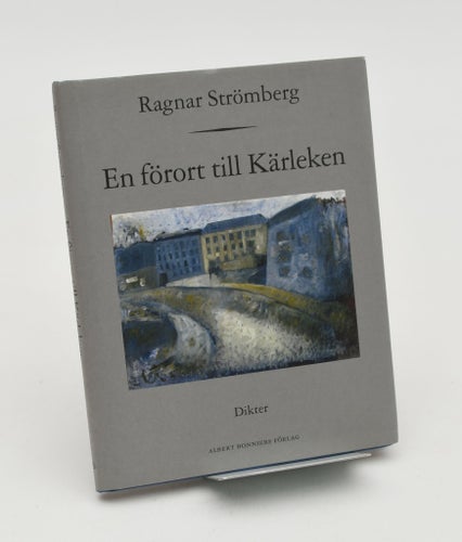 En förort till kärleken : dikter / Ragnar Strömberg