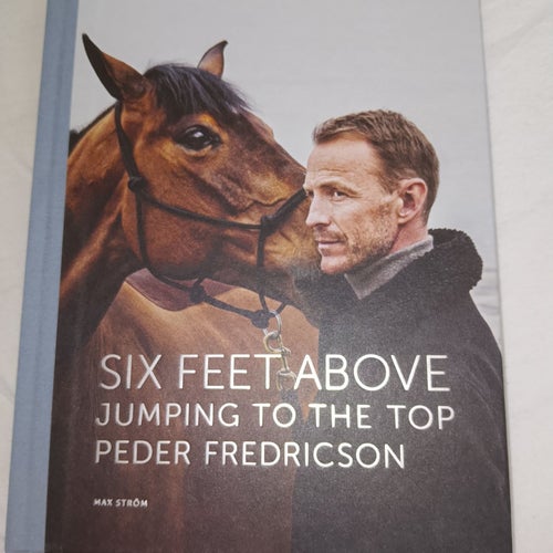 Six Feet Above: Jumping to the Top av Peder Fredricson, Max Ström