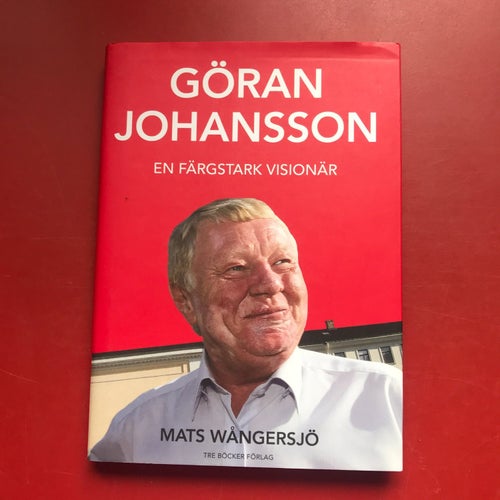 GÖRAN JOHANSSON 1945-2014 En färgstark visionär Mats Wångersjö 2015