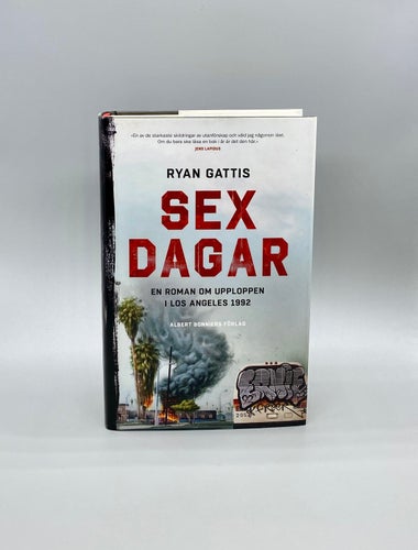 Sex dagar - En roman om upploppen i Los Angeles 1992 av Ryan Gattis