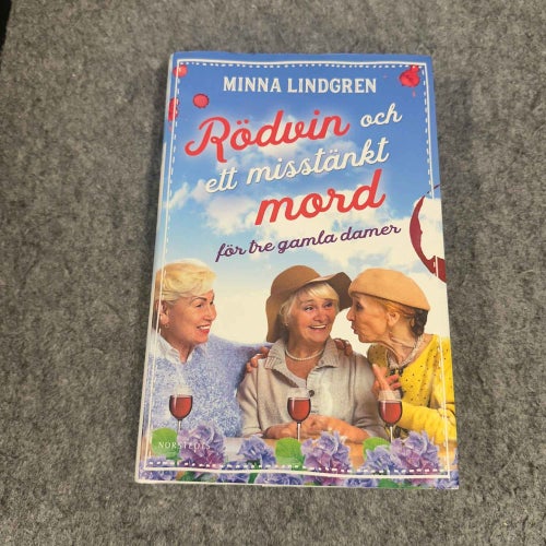 Minna Lindgren - Rödvin och ett misstänkt mord för De gamla damerna
