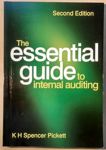 The Essential Guide to Internal Auditing, 2nd Edition / K H Spencer Pickett