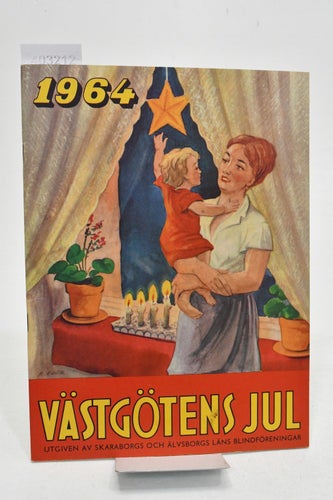 Västgötens jul, 1964 / utgiven av Skaraborgs läns blindförening.