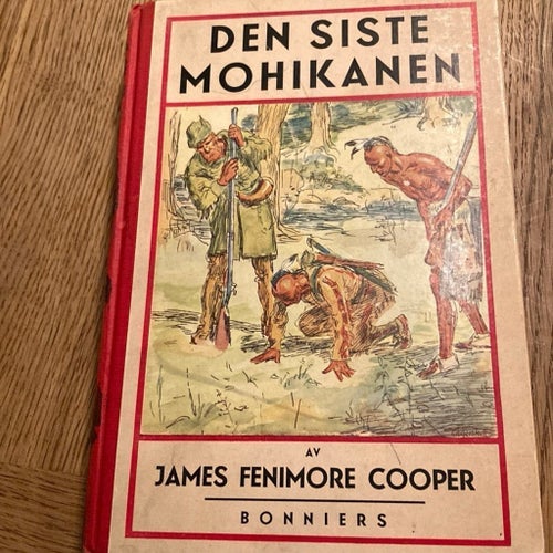 Den siste mohikanen - James Fenimore Cooper (Bonniers ungdomsböcker)