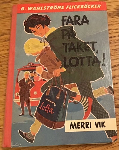 Merri Vik: Fara på taket, Lotta! 1043
