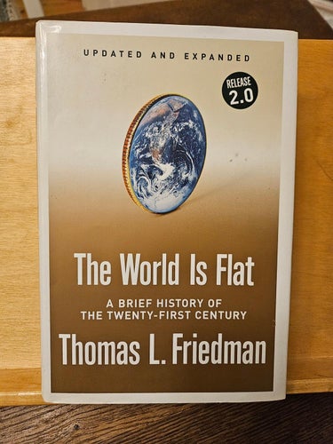 The World is Flat - a brief history of the twenty-first century, Friedman