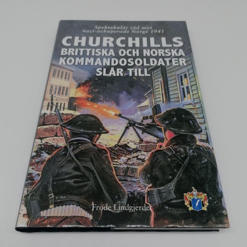 Churchills brittiska och norska kommandosoldater slår till