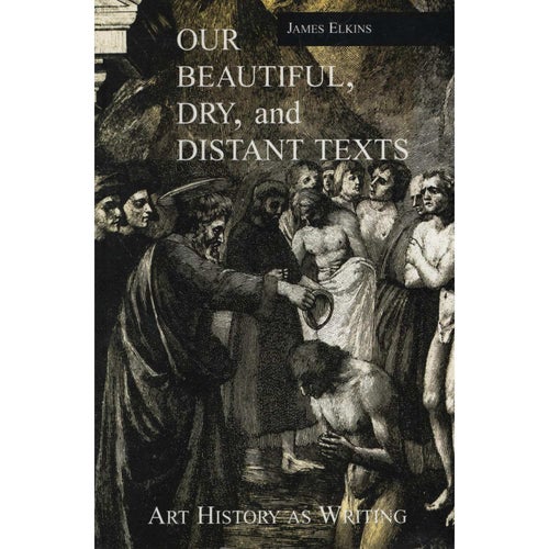 Our Beautiful, Dry and Distant Texts