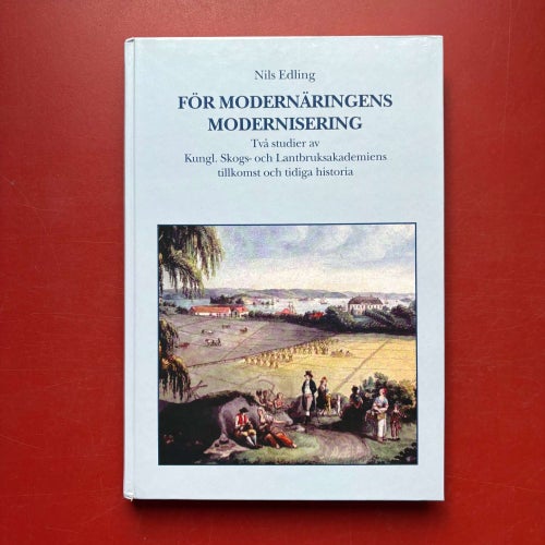 FÖR MODERNÄRINGENS MODERNISERING Nils Edling 2003