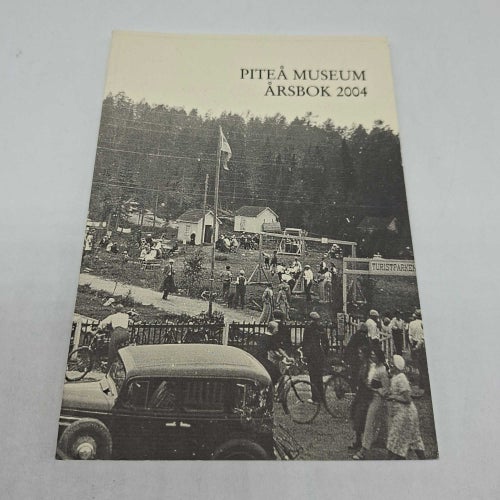 Piteå Museum Årsbok 2004