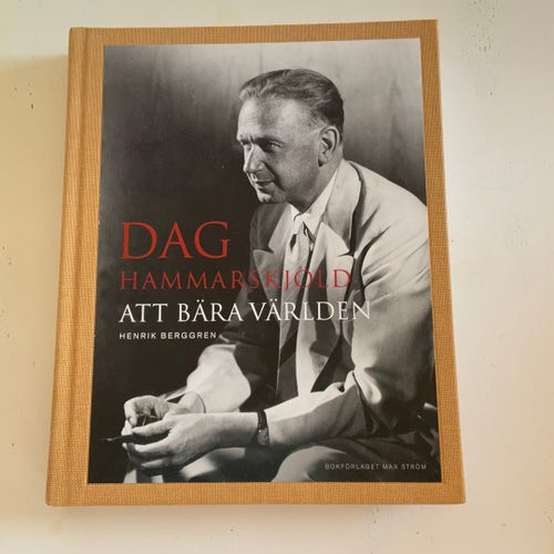 Dag Hammarskjöld: Att bära världen av Henrik Berggren, 2016