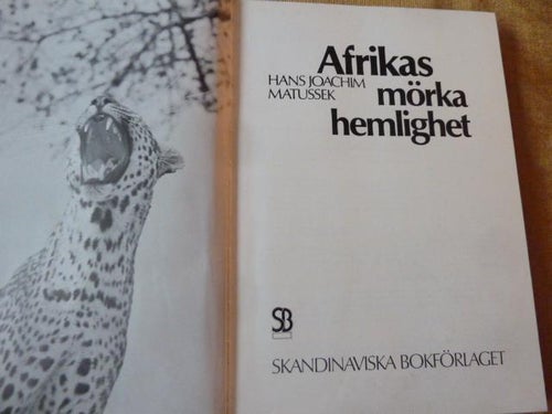 AFRIKAS - MÖRKA HEMLIGHET, H. J. MATUSSEK, 1989, BÖCKER