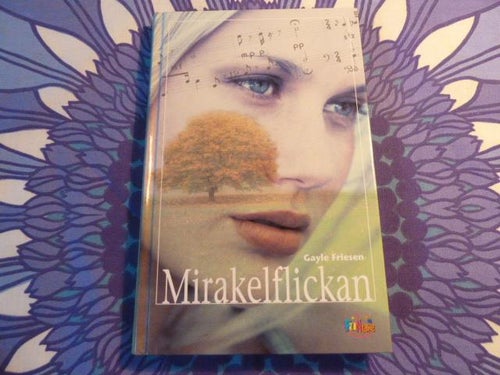 MIRAKELFLICKAN, G. FRIESEN, 2004,  POCKET, BÖCKER