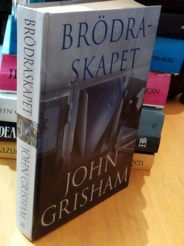 Brödraskapet av John Grisham. Bok. Very Fine plus