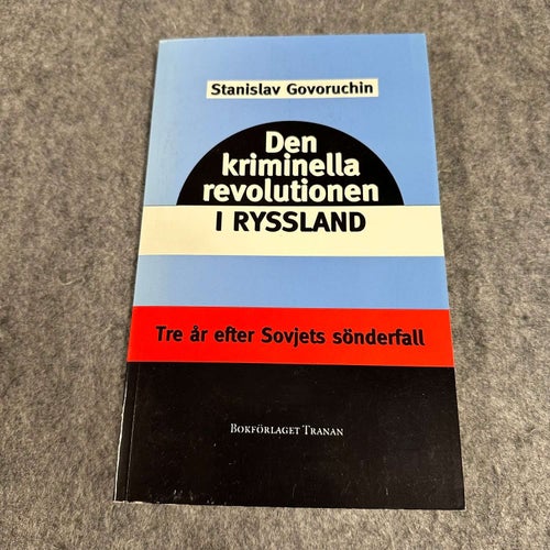 Stanislav Govoruchin - Den kriminella revolutionen i Ryssland