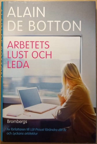 Arbetets lust och leda / Alain De Botton