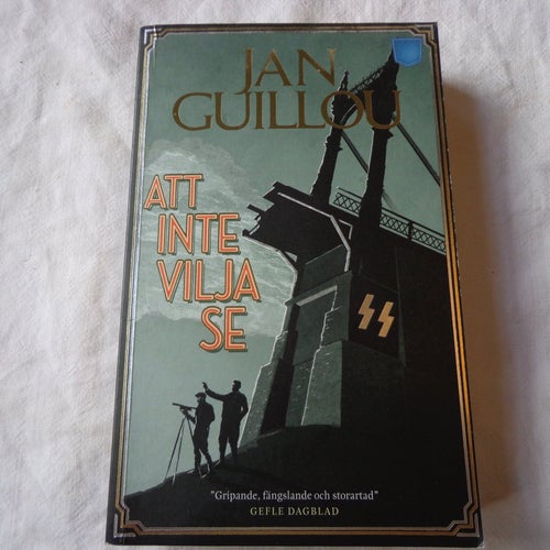 Att inte vilja se av Jan Guillou, 2017