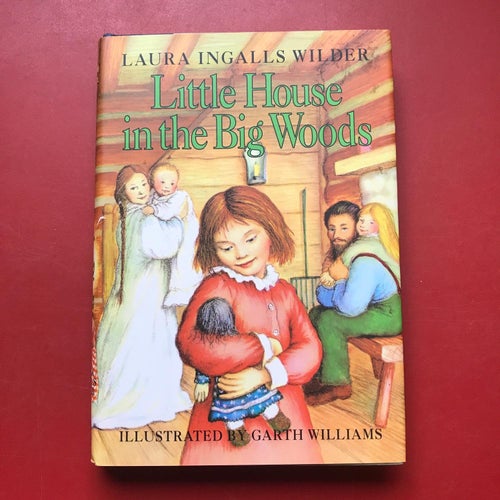 LITTLE HOUSE IN THE BIG WOODS Laura Ingalls Wilder 1981
