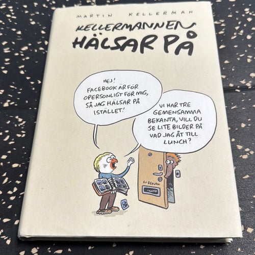 Bok: Martin Kellerman: KELLERMANNEN HÄLSAR PÅ (2013)