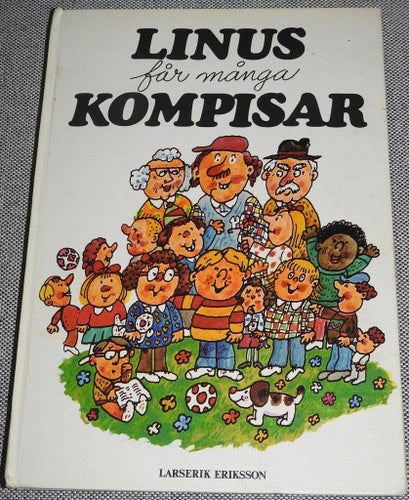 Linus får många kompisar av Larserik Eriksson Inbunden bok. Bonnier. 1977