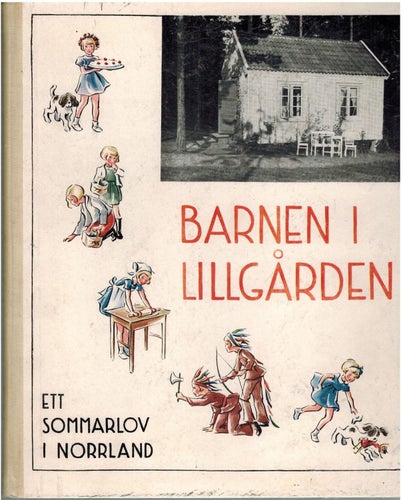 Barnen i Lillgården - Ett sommarlov i Norrland (OU) 1935