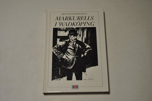 MARKURELLS I WADKÖPING - Hjalmar Bergman