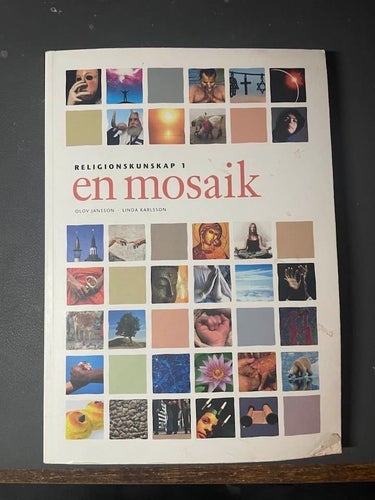 RELIGIONSKUNSKAP 1 en mosaik av OLOV JANSSON, LINDA KARLSSON
