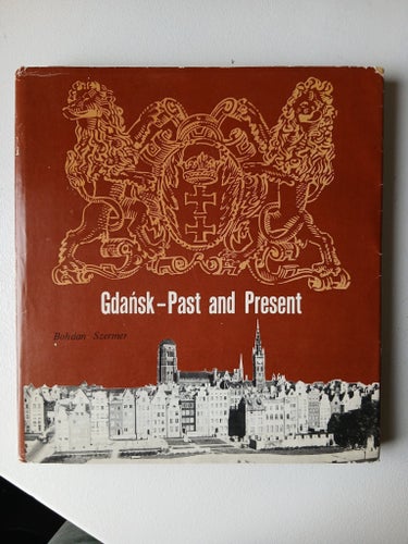 Gdansk - Past and Present av Bohdan Szermer, 1971