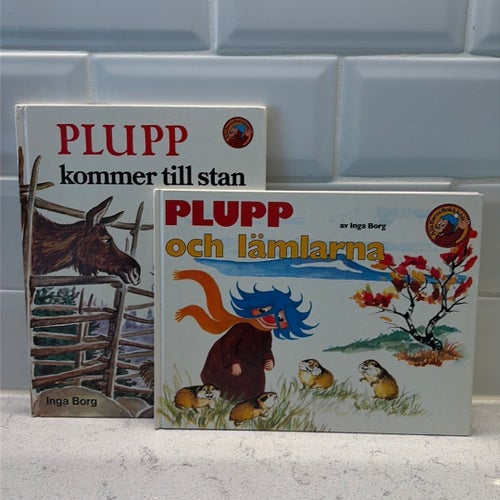 PLUPP kommer till stan och PLUPP och lämlarna av Inga Borg, 1985 och 1982