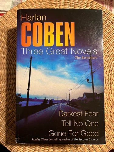 Harlan Coben: Tre Stora Romaner - Mörkaste Rädsla, Säg Inte Ett Ord, Borta För