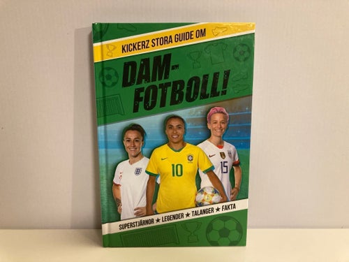 Kickerz stora guide om damfotboll! - Stead, Emily - 2020 - Inbunden