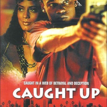 Caught Up (1998) Darin Scott med Bokeem Woodbine och Cynda Williams.
