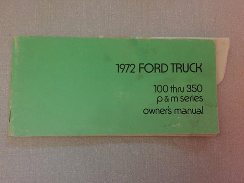 1972 Ford Truck 100 thru 350, P & M Series Owner's Manual