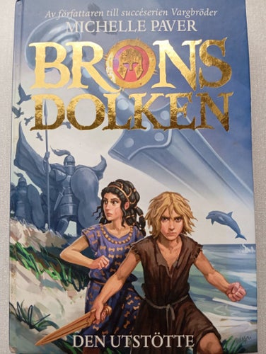 BRONSDOLKEN - DEN UTSTÖTTE, MICHELLE PAVER 2012
