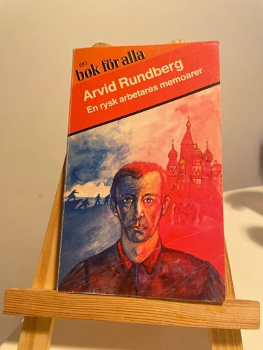 En rysk arbetares memoarer av Arvid Rundberg, 1975