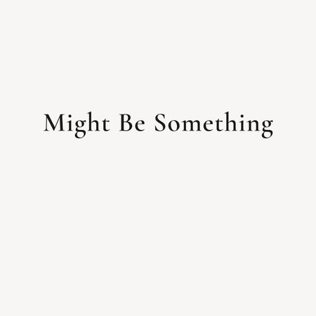 MightBeSomething