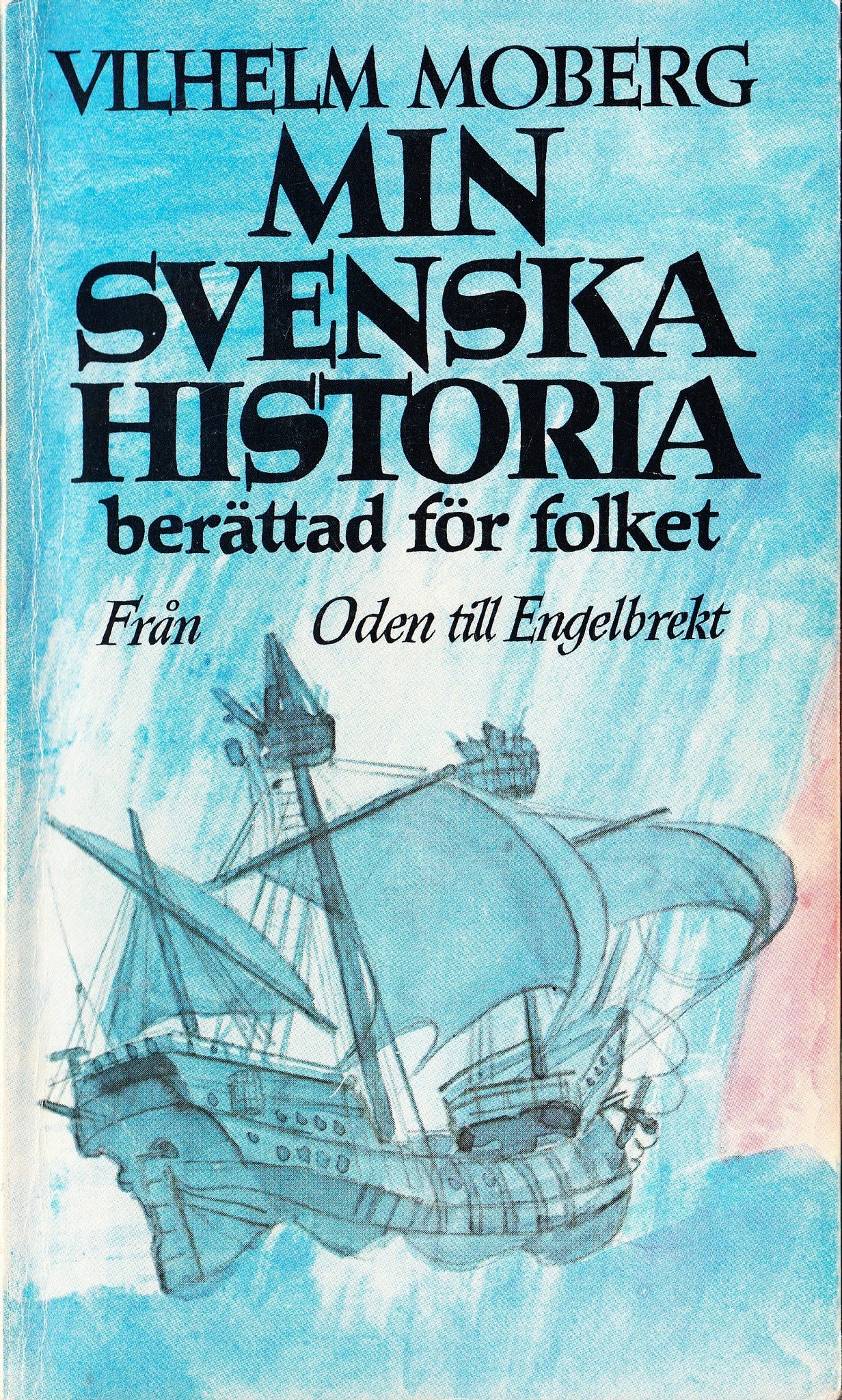 Vilhelm Moberg Min svenska historia Köp på Tradera (587403452)