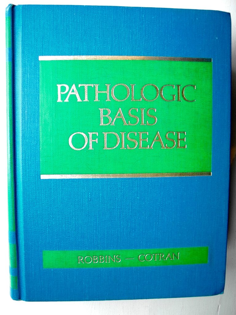 PATHOLOGIC PATHOLOGIC PATHOLOGIC BASIS OF DISEASE Robbins - Cotran 1979 7262d9 PATHOLOGIC PATHOLOGIC PATHOLOGIC BASIS OF DISEASE Robbins - Cotran 1979 7262d9