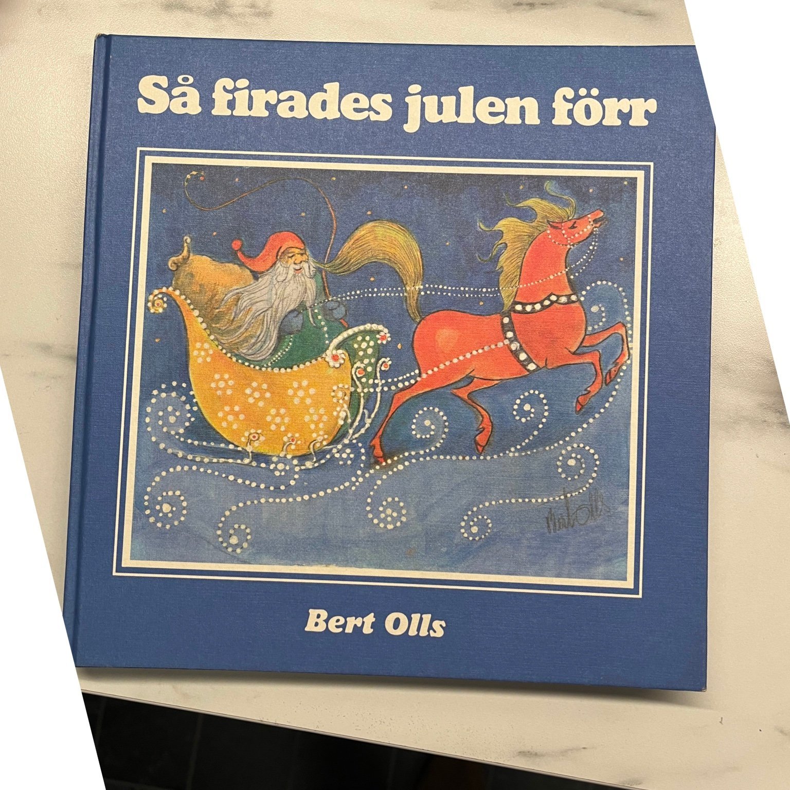 Så firades julen förr av Bert Olls julbok jul j.. Köp på Tradera