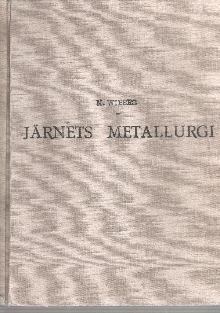 Järnets metallugri - M. Wiberg Järnets metallugri - M. M. M. Wiberg 7ba143