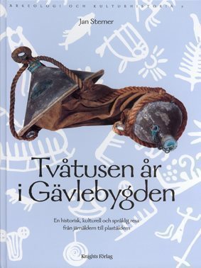 Förlagsny bok: Tvåtusen Tvåtusen Tvåtusen år i Gävlebygden bf07ad Förlagsny bok: Tvåtusen Tvåtusen Tvåtusen år i Gävlebygden bf07ad