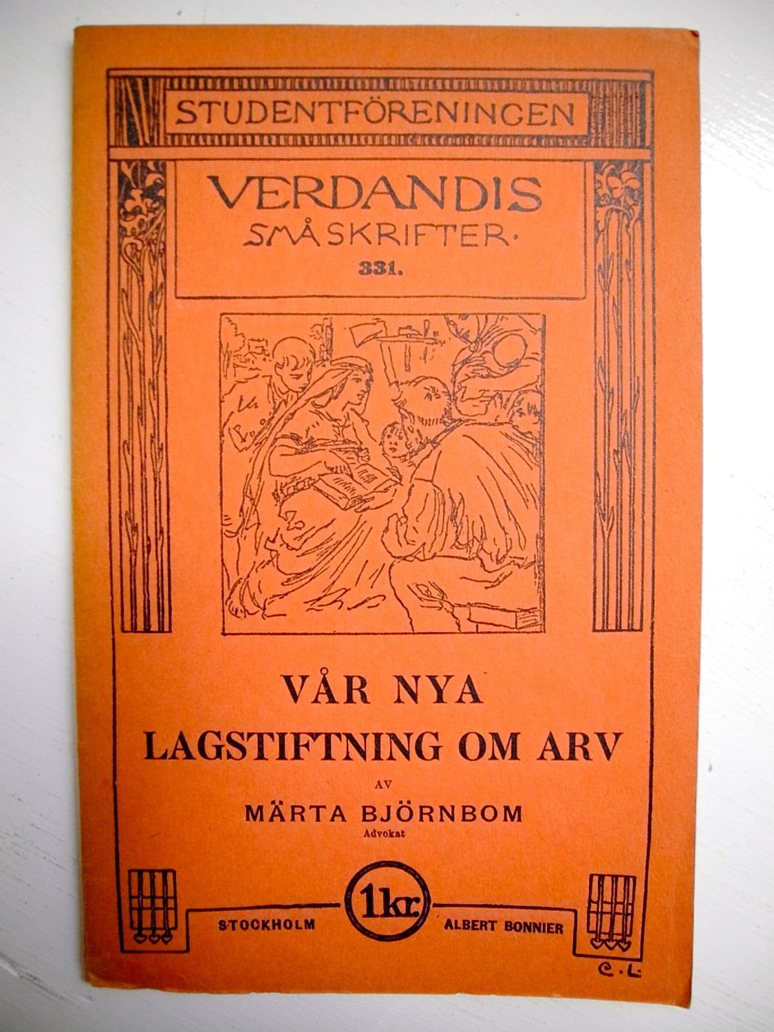 VERDANDIS SMÅSKRIFTER 331 VÅR VÅR VÅR NYA LAGSTIFTNING OM ARV Märta Björnbom 1929 e9e0fa VERDANDIS SMÅSKRIFTER 331 VÅR VÅR VÅR NYA LAGSTIFTNING OM ARV Märta Björnbom 1929 e9e0fa
