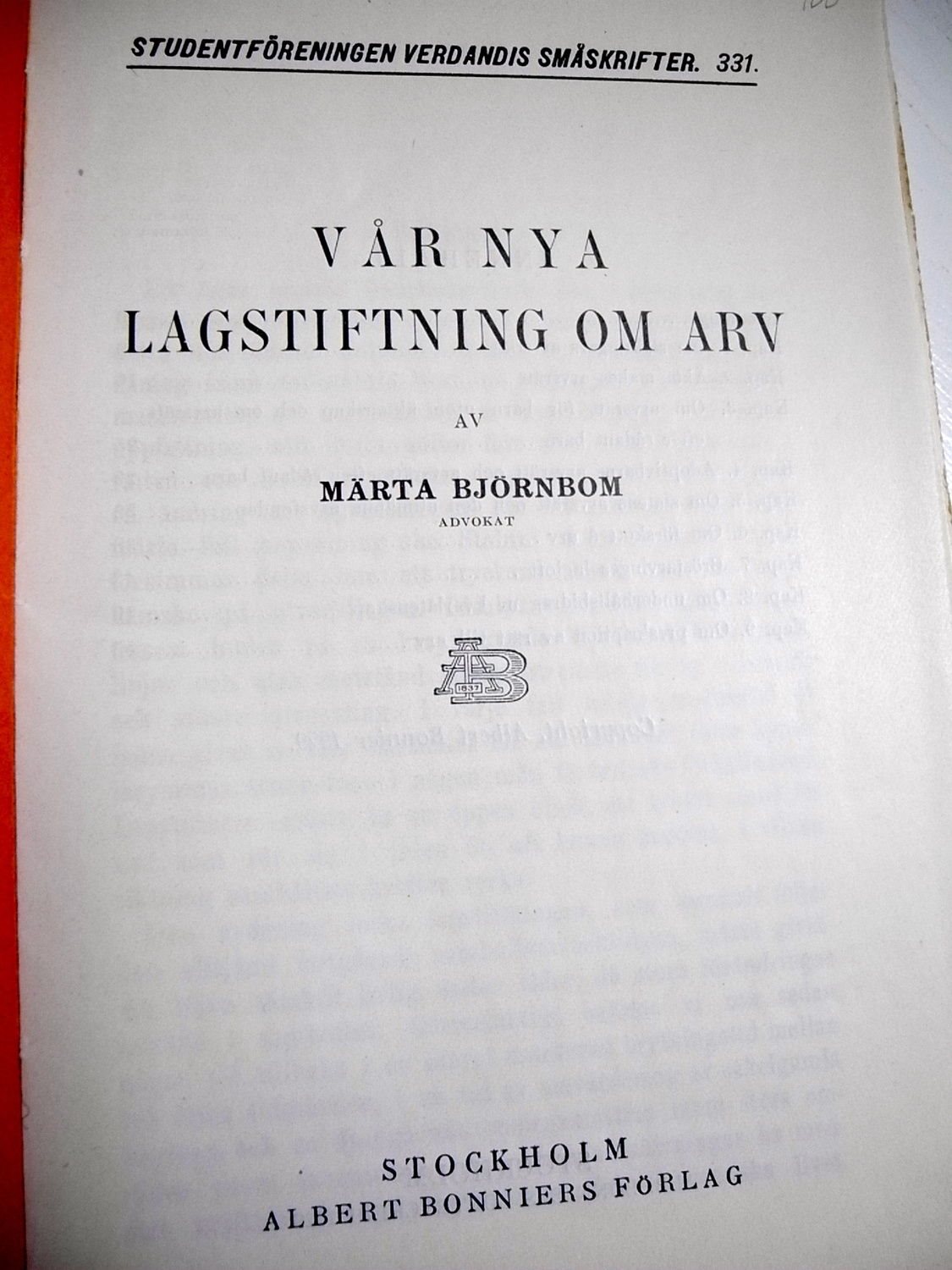 VERDANDIS SMÅSKRIFTER 331 VÅR VÅR VÅR NYA LAGSTIFTNING OM ARV Märta Björnbom 1929 e9e0fa VERDANDIS SMÅSKRIFTER 331 VÅR VÅR VÅR NYA LAGSTIFTNING OM ARV Märta Björnbom 1929 e9e0fa