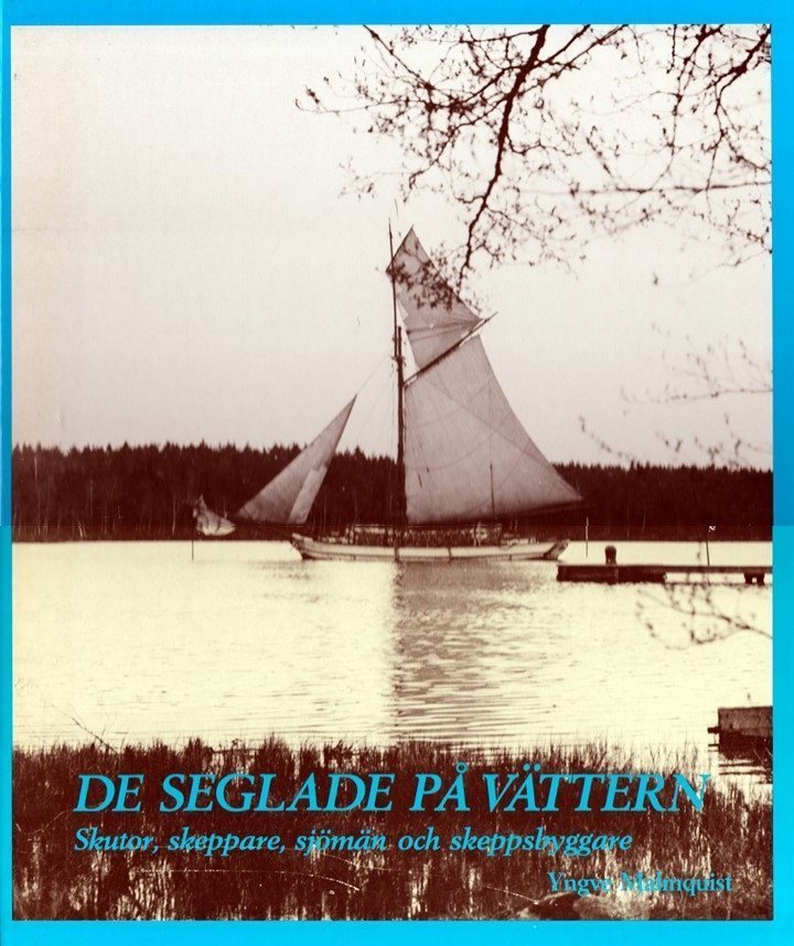 De seglade på Vättern - Skutor, skeppare, skeppare, skeppare, sjömän och skeppsbyggare dd000d De seglade på Vättern - Skutor, skeppare, skeppare, skeppare, sjömän och skeppsbyggare dd000d