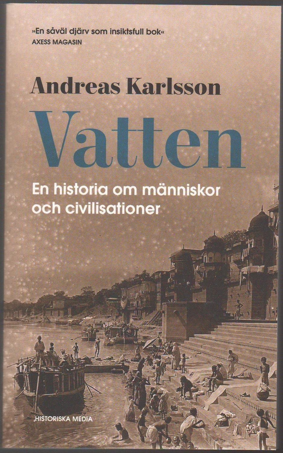 Water: una historia de personas y civilizaciones por Andreas Karlsson